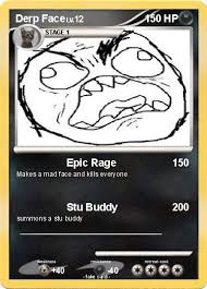 Image result for rage face derp