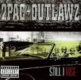 2PAC OUTLAWZ   Still I Rise Album