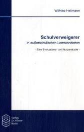 Wilfried Hellmann: Schulverweigerer in außerschulischen Lernstandorten. Eine Evaluations- und Nutzerstudie. Verlag Dr. Köster (Berlin) 2007. 88 Seiten.