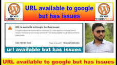 url is available to google but has issues | Complete Solution ...