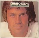 Chris Christian "I Want You, I Need You" - christian