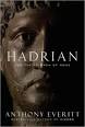 Anthony Everitt - Hadrian and the Triumph of Rome - The Journey ...