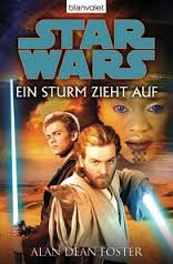 Alan Dean Foster: Star Wars™. Ein Sturm zieht auf. Blanvalet ...