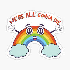 Image result for we are going to die