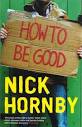 Archive Review] Nick Hornby: How to be Good