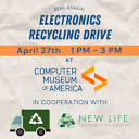 Electronics Recycling Drive, Computer Museum of America at ...