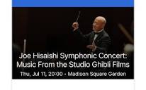 Y'all I'm so excited I've been wanting to witness Joe Hisaishi ...
