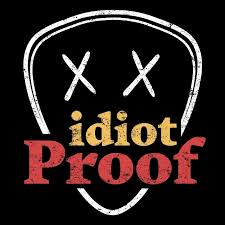 Image result for idiot proof