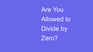 Image result for divide by zero