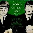 A World Without Love - by - Peter &amp; Gordon