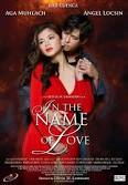  new pinoy all movies,In The Name of Love Full Movie – Angel Locsin and Aga Muhlach, watch pinoy movies online