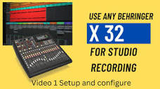 Use Any Behringer X-32 For Studio Recording. Beginners guide video ...