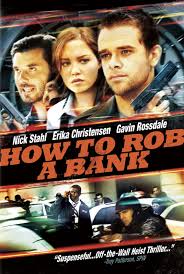How to Rob a Bank (2007)