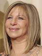 My idol, Barbra Streisand,