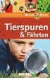 Tierspuren und Fährten - Bärbel Oftring, Arno Kolb - Rezension, Umschlagtext ...