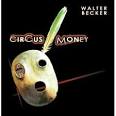 Amazon.com: Circus Money: Walter Becker: Music