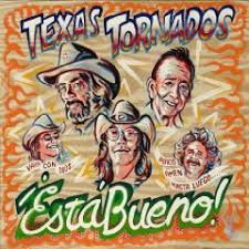 Texas Tornados - Esta Bueno!