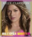 kelly clarkson - all i ever wanted*