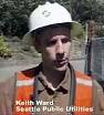 Keith Ward is Supervising Project Manager for Seattle Public Utilities (SPU) ... - KeithWard
