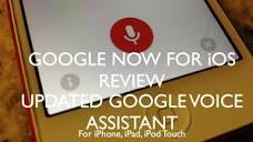 Google Now for Apple iOS Devices Review (Voice Assistant/Search ...