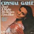 CRYSTAL GAYLE don't it make my brown eyes blue, 7INCH (SP) for ...