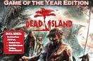 Dead Island reanimated for 'Game of the Year Edition' June 26 ...