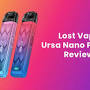 ultra/search?sca_esv=9422fde534929437 Lost Vape Ursa Nano from ecigator.com