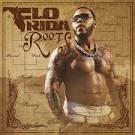 Flo-Rida - R.O.O.T.S. (2009 Album)