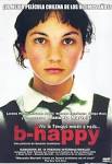 B-Happy es una película chilena dirigida por Gonzalo Justiniano, ... - 840