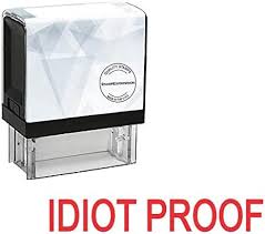 Image result for idiot proof