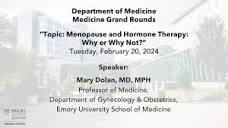 Medicine Grand Rounds: Topic: Menopause and Hormone Therapy: Why ...