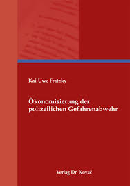 Kai-Uwe Fratzky. Ökonomisierung der polizeilichen Gefahrenabwehr