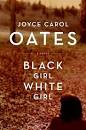 The Babbling Bibliophile: Black Girl/White Girl by Joyce Carol Oates