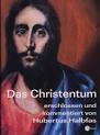 Das Christentum erschlossen und kommentiert von Hubertus Halbfas