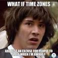 WHAT IF TIME ZONES,