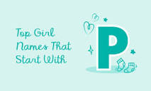 Top Baby Girl Names That Start With P | Pampers