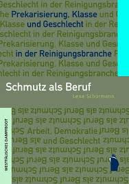 Lena Schürmann: Schmutz als Beruf. Prekarisierung, Klasse und Geschle