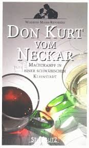 Winfried Maier-Revoredo: Don Kurt vom Neckar