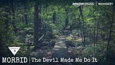 The Devil Made Me Do It | Morbid | Podcast - YouTube