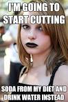 Well Adjusted Goth - im going to start cutting soda from my diet