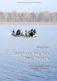 Schöner Tag mit Schiffbruch (German Edition) book : Klaus Gebler, 3844815058, 9783844815054 - BookAdda.com India - 9783844815054