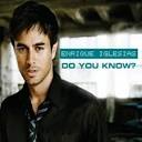 Chart Stats - Cover Art for "Do You Know" by Enrique Iglesias