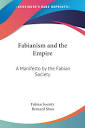 Fabianism and the Empire: A Manifesto by the Fabian Society ...
