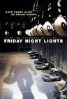 Friday Night Lights Movie Poster - Internet Movie Poster Awards ...