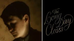 Image result for The Long Day Closes