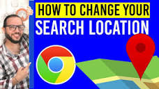 How to change your location in Chrome for google search 2020 - YouTube