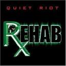 Quiet Riot - Rehab