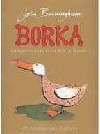 by John Burningham and Guji Guji by Chih-Yuan Chen. Borka was republished recently in a special 40th anniversary edition. It has lost none of its appeal in ... - borka