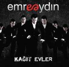 Emre Aydın 2010 Kağıt Evler Albüm Dinle