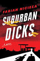 Suburban Dicks: Nicieza, Fabian: 9780593191262: Amazon.com: Books